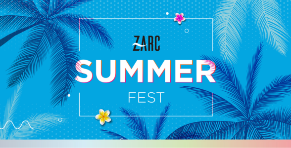 Llega el ZARC SUMMER FEST con ofertas especiales para julio 