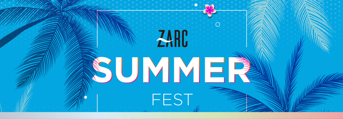 Llega el ZARC SUMMER FEST con ofertas especiales para julio 