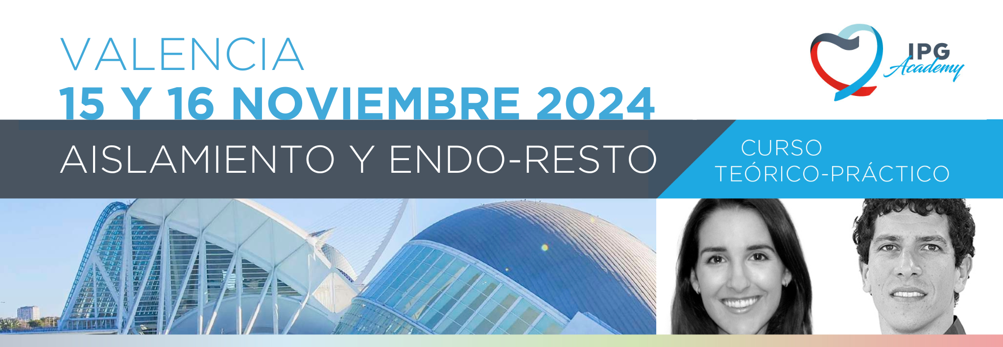 Curso IPG Academy «Aislamiento y Endo-Resto» el 15 y 16 de noviembre en Valencia. 